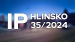 35/2024 Kompletní zpravodajství IP Hlinsko